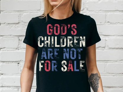 God's Children Are Not For Sale Shirt