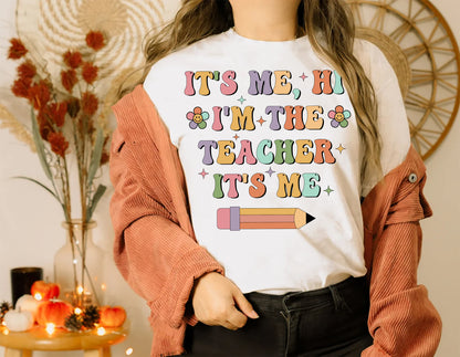 It's Me Hi I'm The Teacher It's Me Shirt