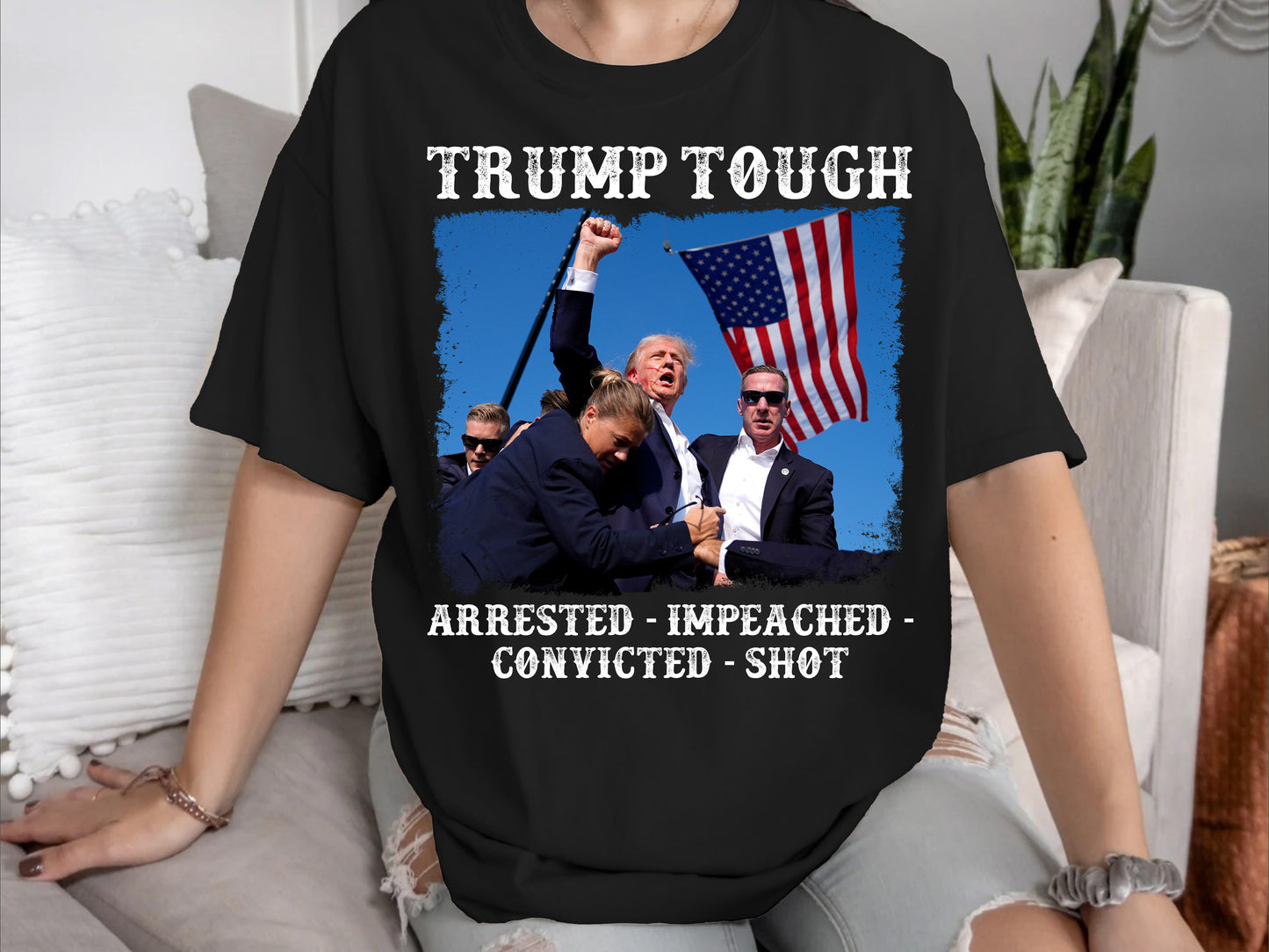 Trump Tough 2024 - Arrested Impeached Convicted Shot Shirt