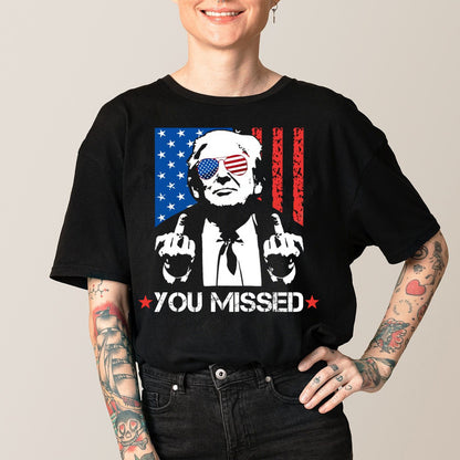 Trump 2024 You Missed American Flag Shirt