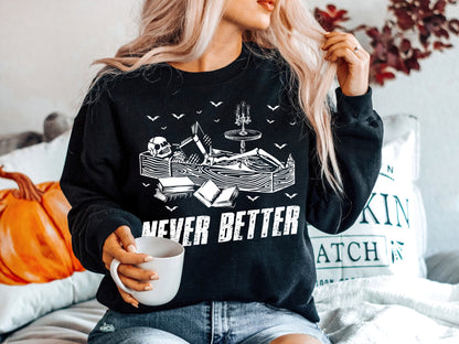 Never Better Skeleton Read More Book Shirt