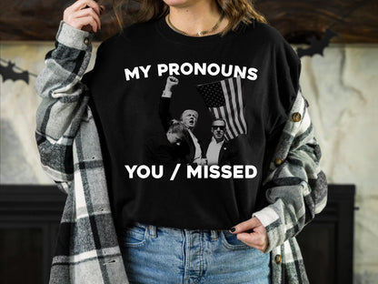 My Pronouns You Missed American Flag Shirt