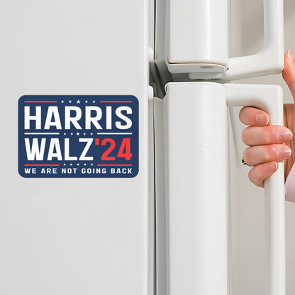 We Are Not Going Back Harris Walz 2024 Magnet