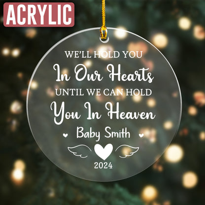 Custom Name We'll Hold You In Ours Heart Christmas Ornament