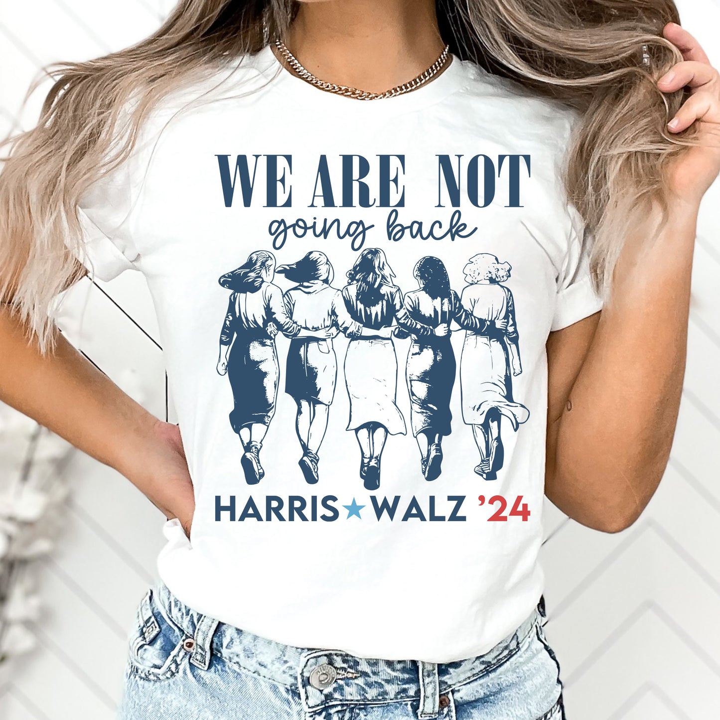 We Are Not Going Back Harris Walz 2024 Shirt