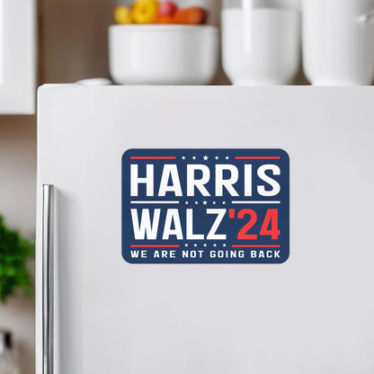 We Are Not Going Back Harris Walz 2024 Magnet