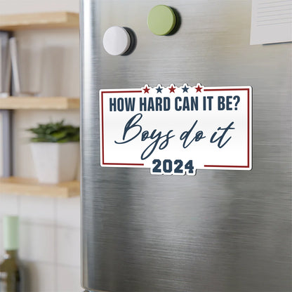 How Hard It Can Be Boys Do It 2024 Magnet