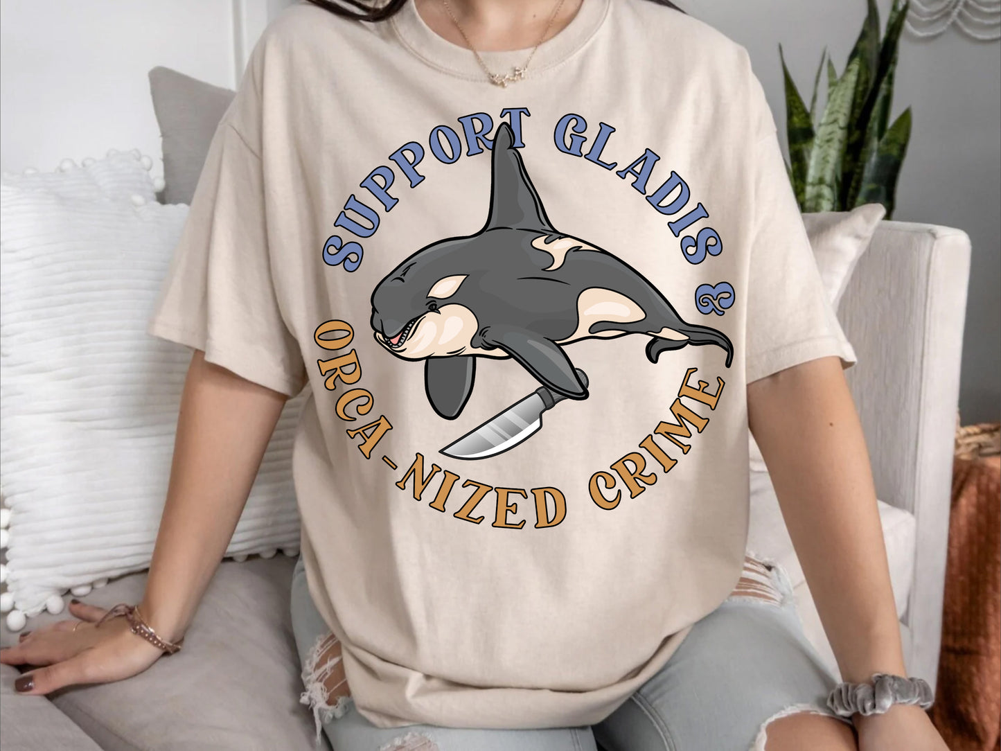 Support Gladis And Orca-Nized Crime Shirt