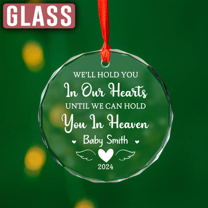 Custom Name We'll Hold You In Ours Heart Christmas Ornament