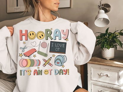 Hooray It's An OT Day Shirt