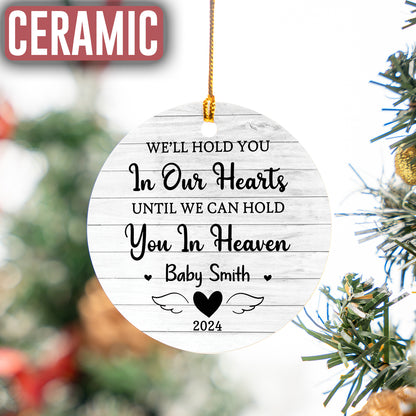 Custom Name We'll Hold You In Ours Heart Christmas Ornament