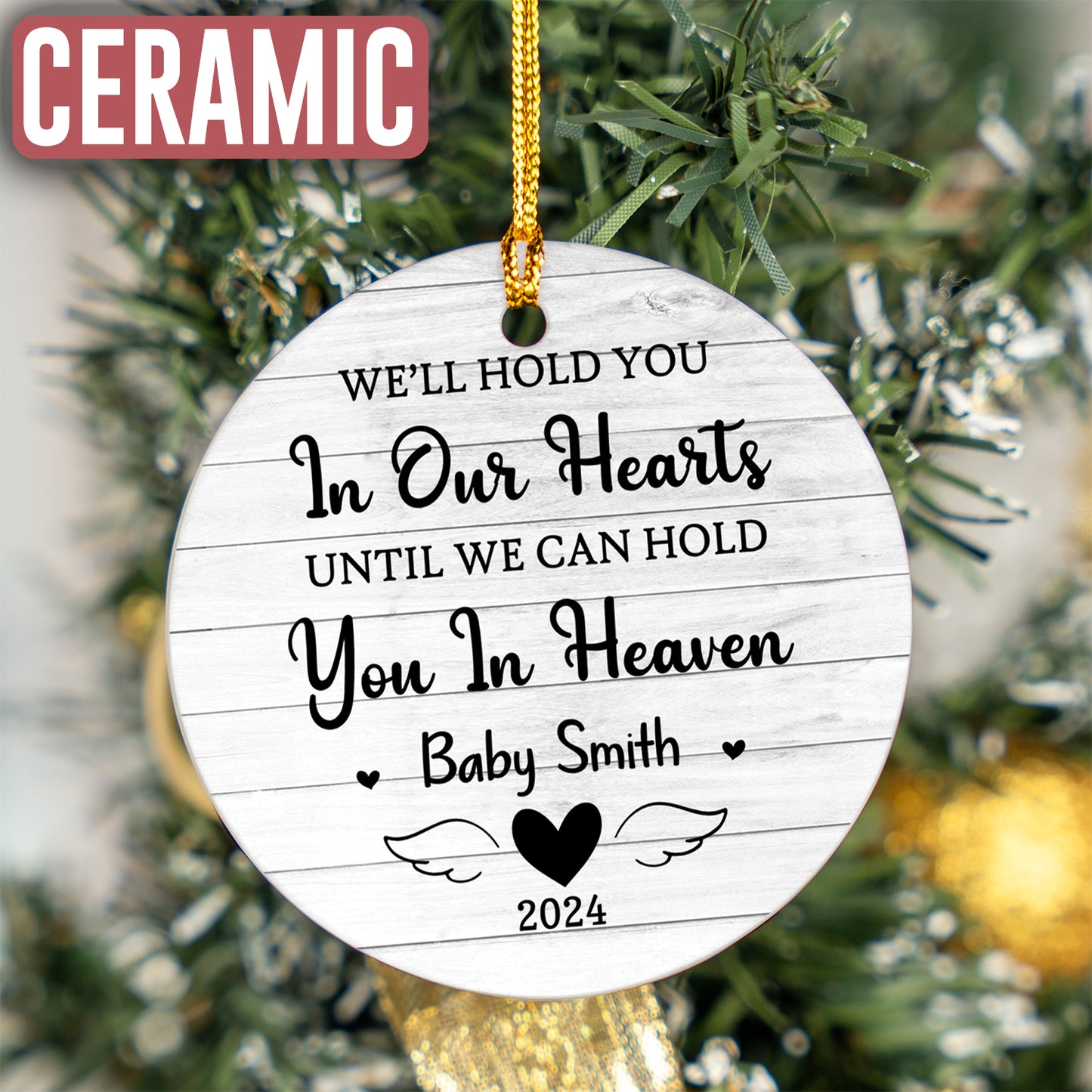 Custom Name We'll Hold You In Ours Heart Christmas Ornament