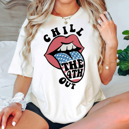 Chill The 4th Out Shirt