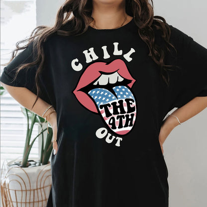 Chill The 4th Out Shirt