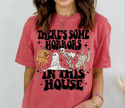 There's Some Horrors In This House Comfort Colors Shirt