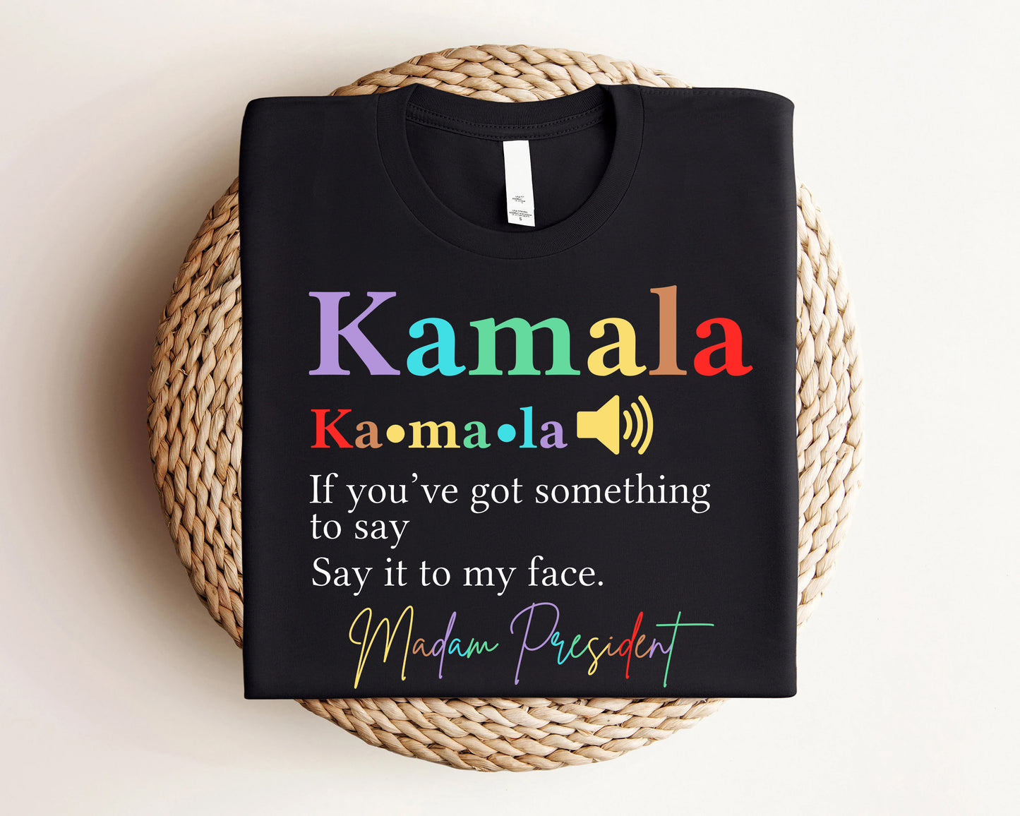 Kamala Definition Say It To My Face Shirt