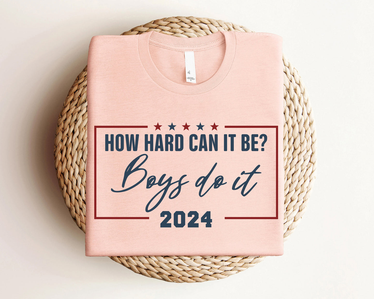 How Hard Can It Be? Boys Do It Shirt