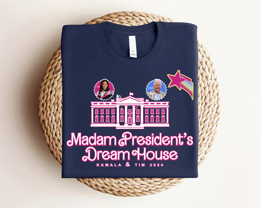 Madam President's Dream House Kamala & Tim 2024 Shirt