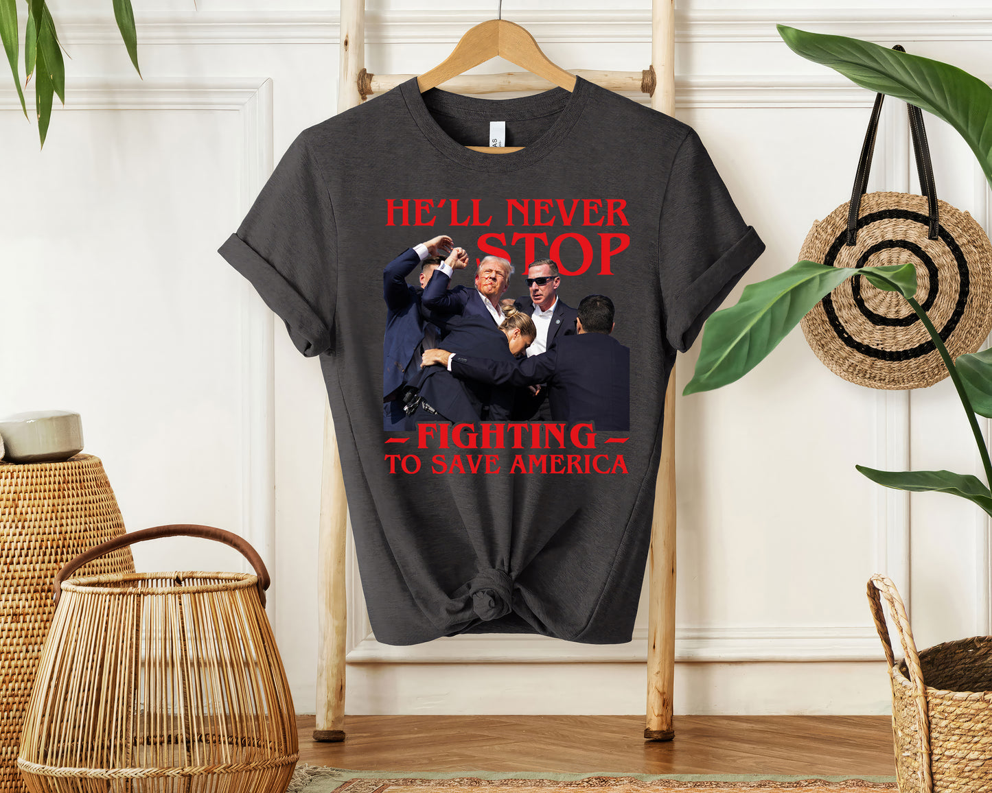 He'll Never Stop Fighting To Save America Trump 2024 Shirt