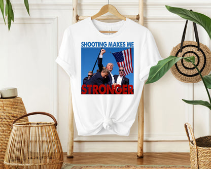 Shooting Makes Me Stronger Trump 2024 Shirt