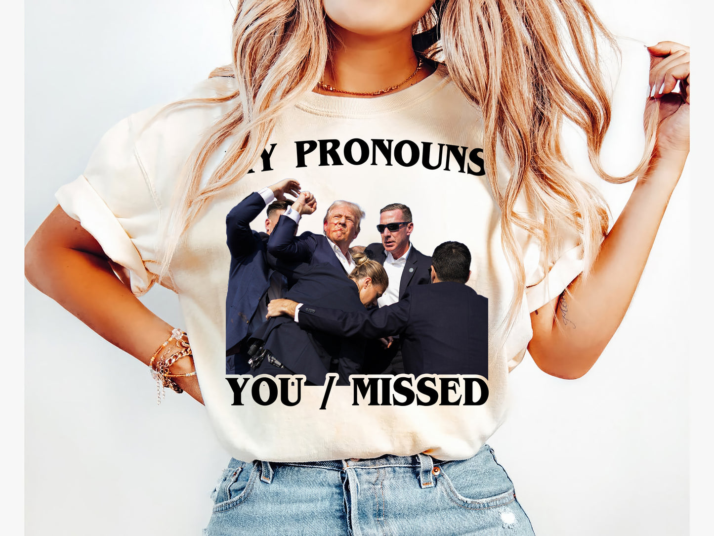 My Pronouns You / Missed Trump 2024  Shirt