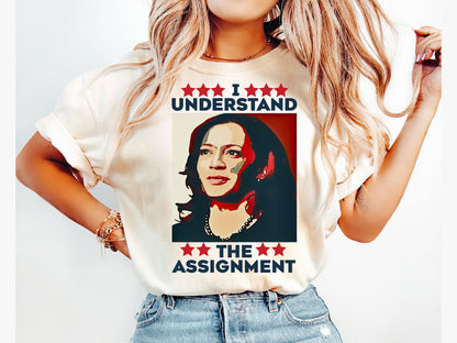 I Understand The Assignment Kamala Shirt