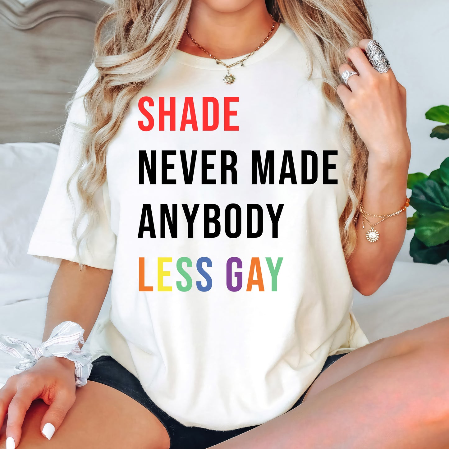 Shade Never Made Anybody Less Gay Shirt