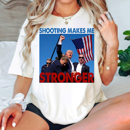 Shooting Makes Me Stronger Trump 2024 Shirt