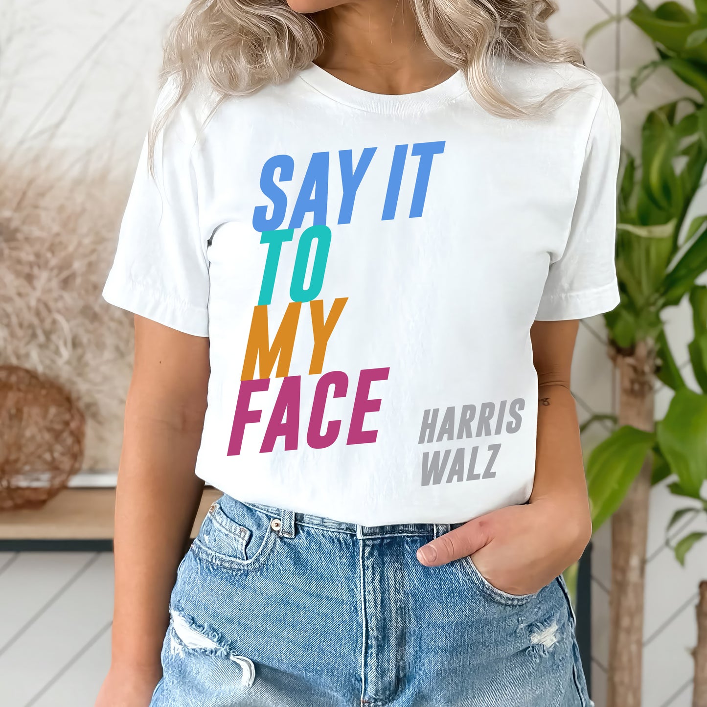 Say It To My Face Harris Walz 2024 Shirt