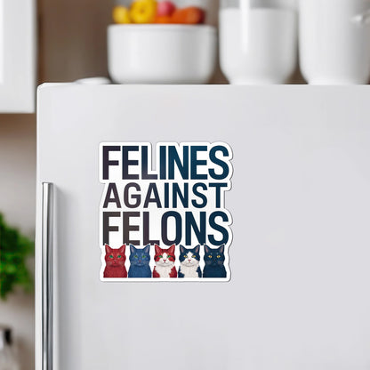 Felines Against Felons 2024 Magnet