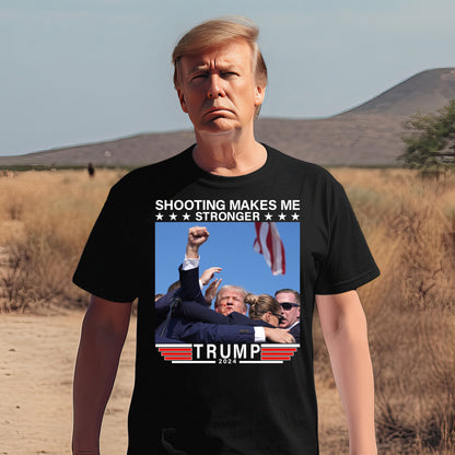 Shooting Makes Me Stronger Trump 2024 Shirt