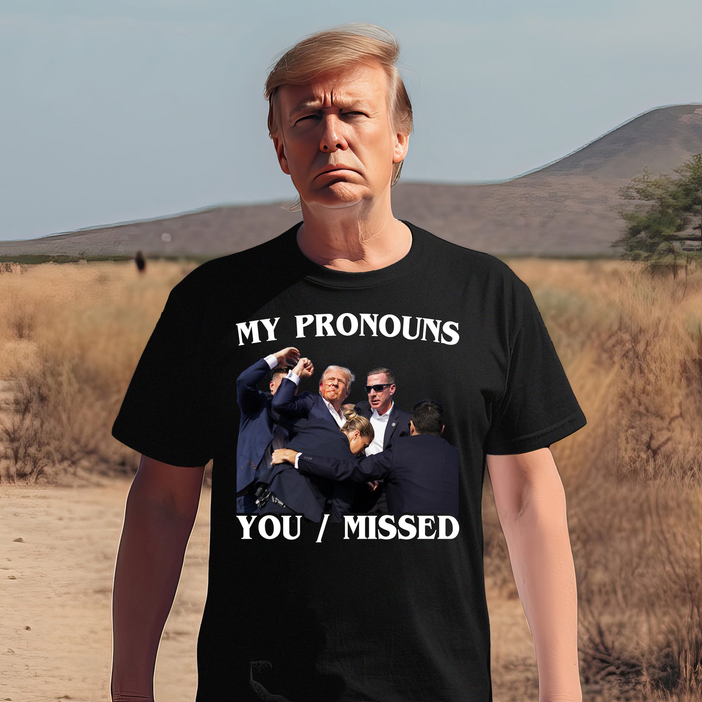 My Pronouns You / Missed Trump 2024  Shirt