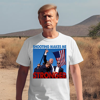 Shooting Makes Me Stronger Trump 2024 Shirt