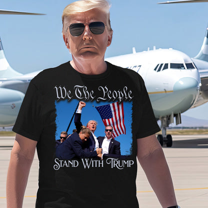 We The People Stand With Trump Shirt