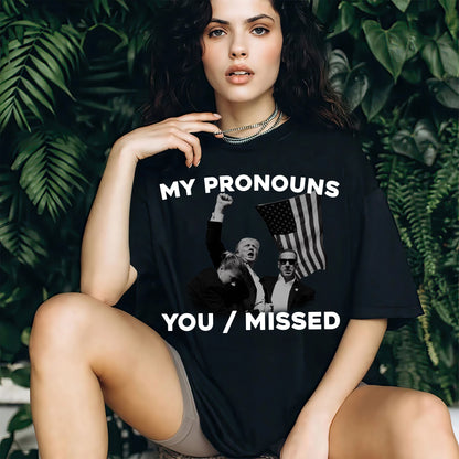 My Pronouns You Missed American Flag Shirt