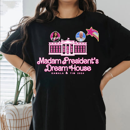 Madam President's Dream House Kamala & Tim 2024 Shirt