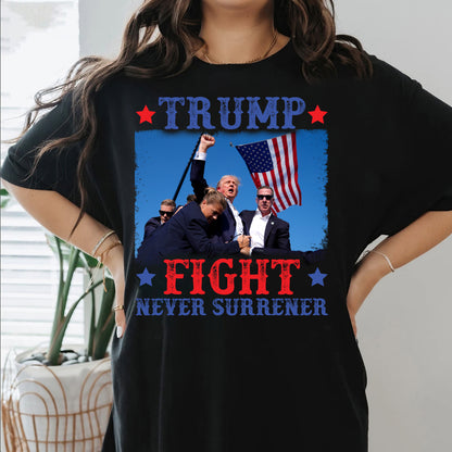 Trump Fight Never Surrender Shirt