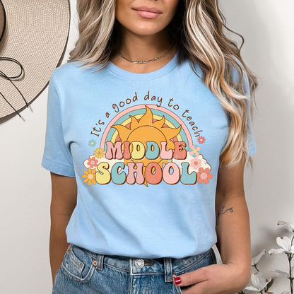 It's A Good Day To Teach Middle School Shirt