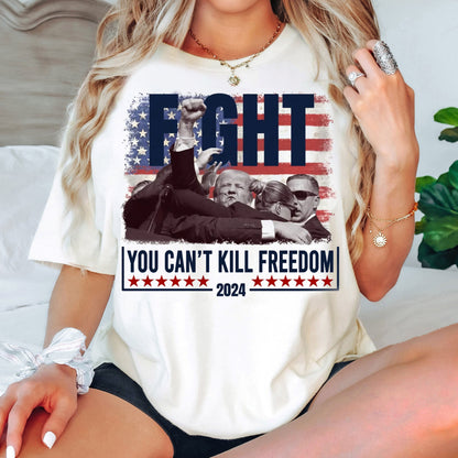 You Can't Kill Freedom 2024 Trump Shirt