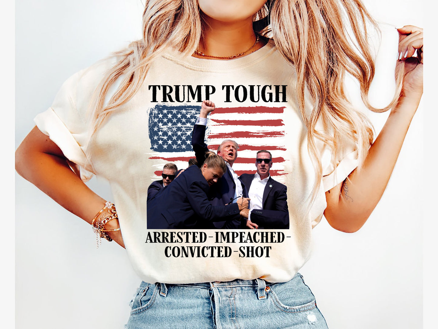 Trump Tough - Arrested Impeached Convicted Shot Shirt