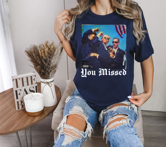 Parental Advisory Explicit Content You Missed Trump 2024 Shirt