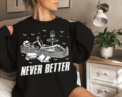 Never Better Skeleton Read More Book Shirt