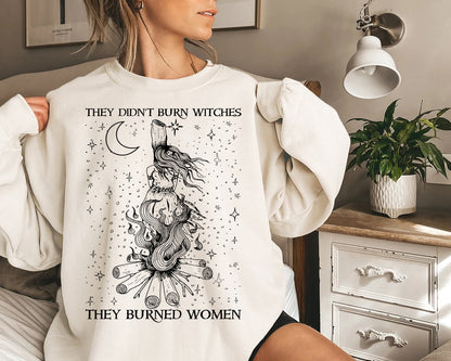 They Didn't Burn Witches They Burn Women Shirt