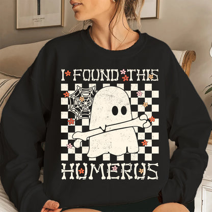 I Found This Humerus Funny Halloween Ghost Shirt