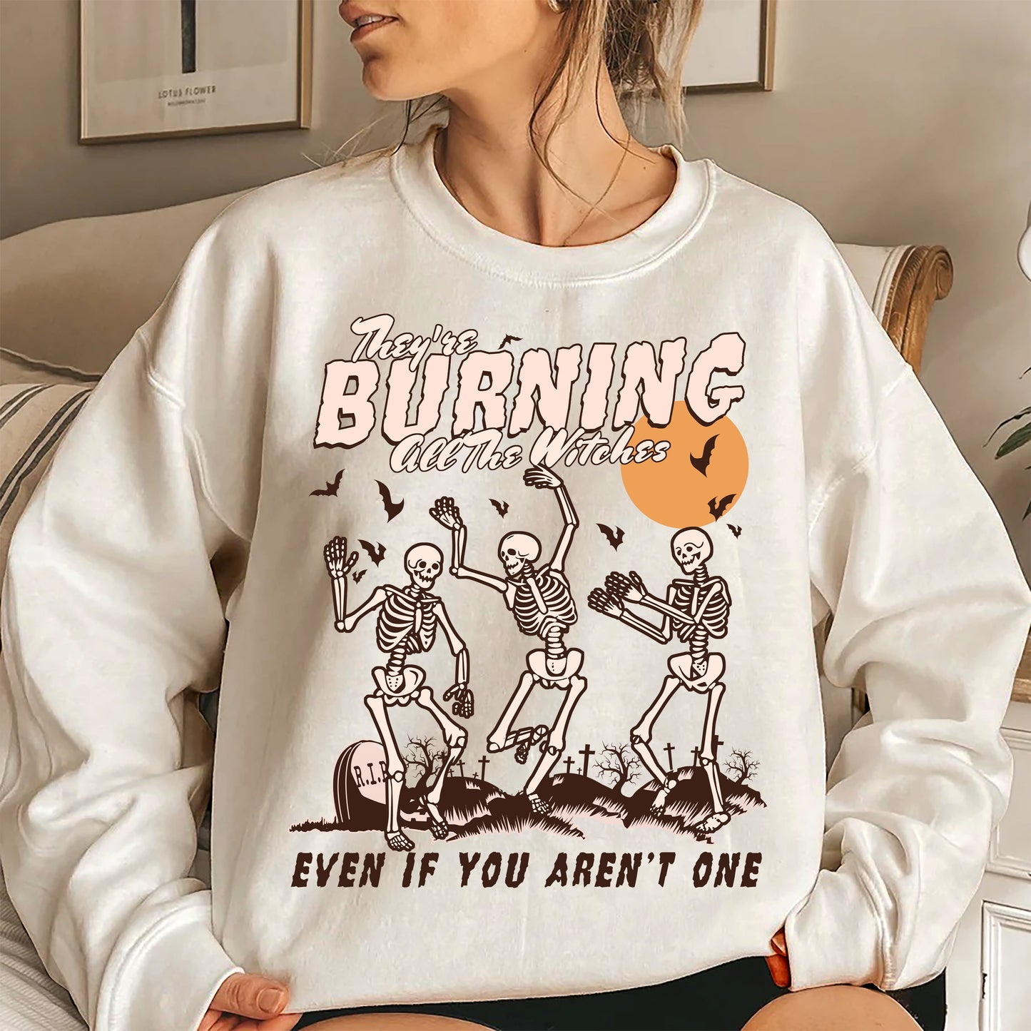 They Are Burning All The Witches Even If You Aren't One Shirt