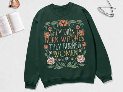 They Didn't Burn Witches They Burned Women Halloween Shirt