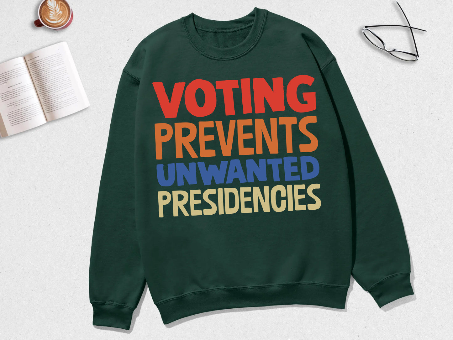 Voting Prevents Unwanted Presidencies Shirt