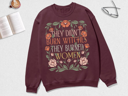 They Didn't Burn Witches They Burned Women Halloween Shirt