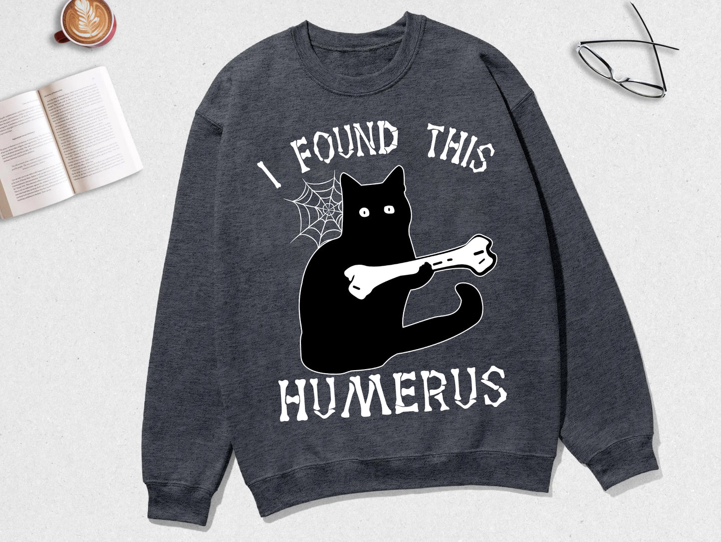 I Found This Humerus Shirt