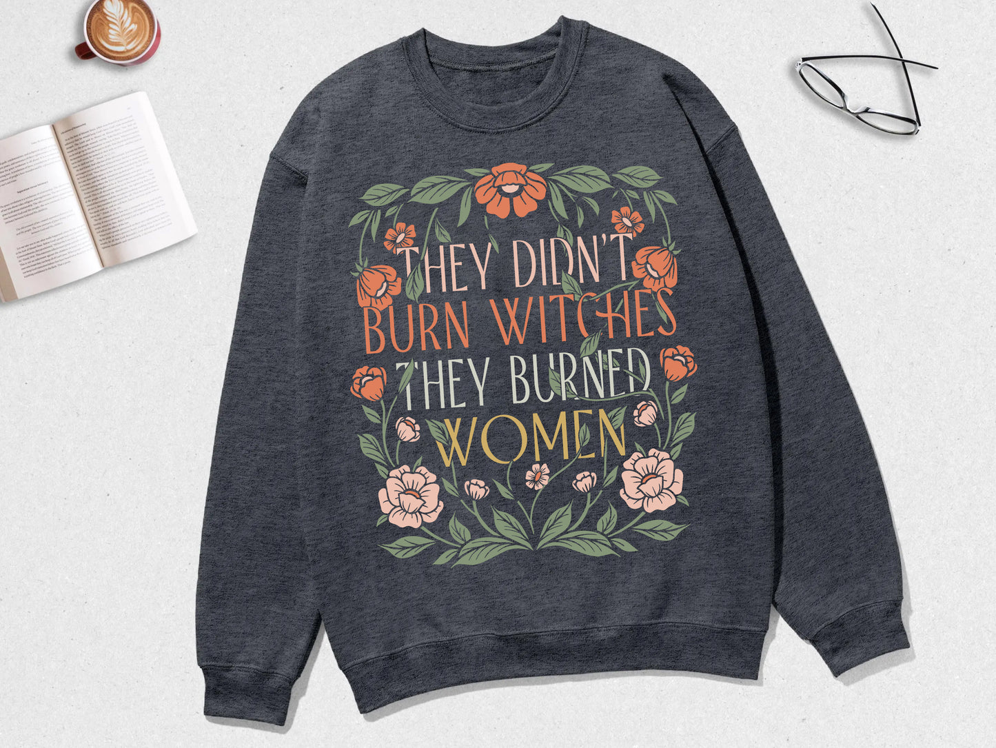 They Didn't Burn Witches They Burned Women Halloween Shirt